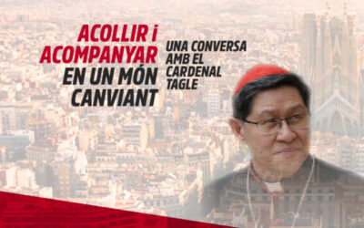 CONVERSA AMB EL CARDENAL TAGLE: acollir i acompanyar en un món canviant