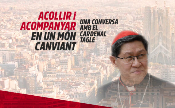 CONVERSA AMB EL CARDENAL TAGLE: acollir i acompanyar en un món canviant